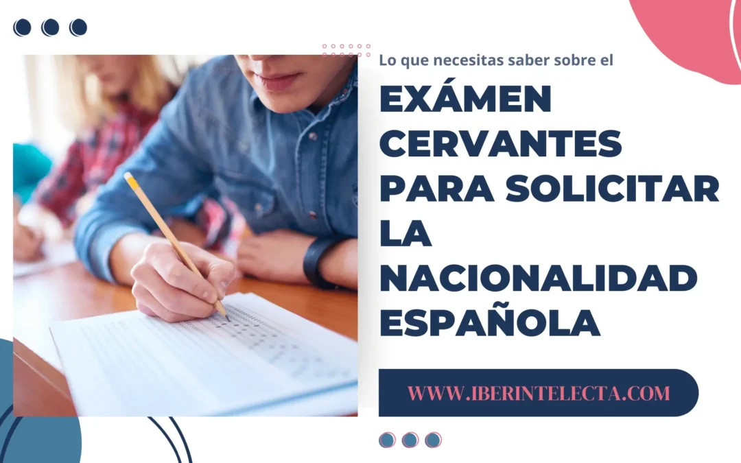 Examen Cervantes – Todo lo que debes saber