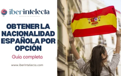 Obtener la nacionalidad española por opción: guía completa