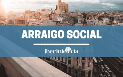 Arraigo Social en España: Todo lo que debes saber