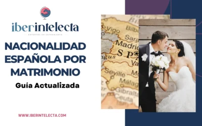 Nacionalidad española por matrimonio – Guía actualizada